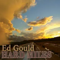 Hard Miles - EP by Ed Gould album reviews, ratings, credits