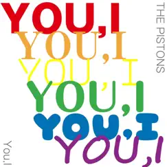 You, I - Single by The Pistons album reviews, ratings, credits