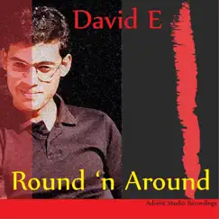 Round 'n Around - Single by David E album reviews, ratings, credits