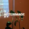 Afterimage - Single album lyrics, reviews, download