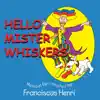 Hello Mister Whiskers album lyrics, reviews, download