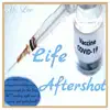 Life Aftershot - Single album lyrics, reviews, download