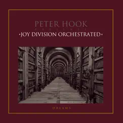 Peter Hook Presents: Dreams EP (Joy Division Orchestrated) by Peter Hook album reviews, ratings, credits