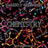 Chemistry (feat. Dejuantayx) - Single album lyrics, reviews, download