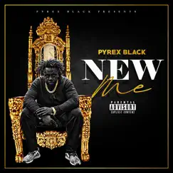 New Me - Single by Pyrex Black album reviews, ratings, credits