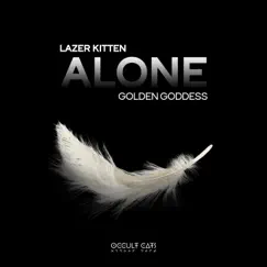 Alone - Single by Lazer Kitten & Golden Goddess album reviews, ratings, credits
