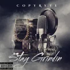 Stay Grindin - Single by CopyRyte album reviews, ratings, credits