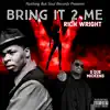 Bring It 2 Me - Single album lyrics, reviews, download
