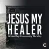 Jesus My Healer - Single album lyrics, reviews, download