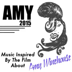 Music Inspired by the Film About Amy Winehouse: Amy (2015) [Music Inspired By the Film] by Various Artists album reviews, ratings, credits