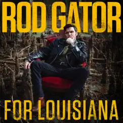 For Louisiana by Rod Gator album reviews, ratings, credits