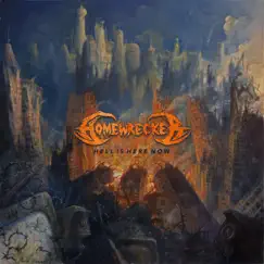 Hell Is Here Now by HOMEWRECKER album reviews, ratings, credits