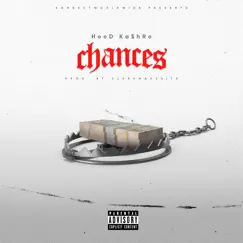Chances - Single by HooD Ka$hRo album reviews, ratings, credits