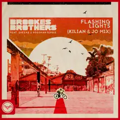 Flashing Lights (Kilian & Jo Mix) [feat. ShezAr & Bossman Birdie] - Single by Brookes Brothers & Kilian & Jo album reviews, ratings, credits