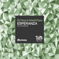 Esperanza (2013 Remixes) - Single by DJ Chus & David Penn album reviews, ratings, credits