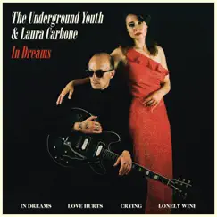 In Dreams - EP by The Underground Youth & Laura Carbone album reviews, ratings, credits