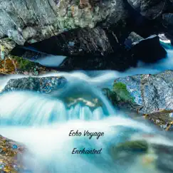 Enchanted - Single by Echo Voyage album reviews, ratings, credits