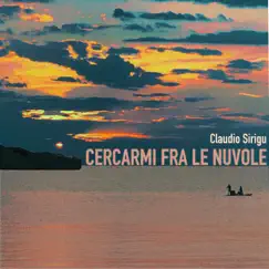 Cercarmi fra le nuvole - Single by Claudio Sirigu album reviews, ratings, credits