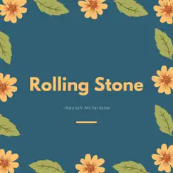Rolling Stone - Single by Keziah Mcfarlane album reviews, ratings, credits