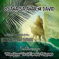 Osana Sa Anak Ni David (feat. Maharlikans Vocal Ensemble Philippines) Song Lyrics