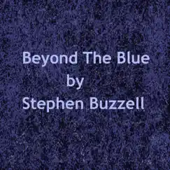 Beyond the Blue - Single by Stephen Buzzell album reviews, ratings, credits