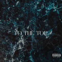To the Top - Single by DeMarc album reviews, ratings, credits