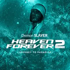 Heaven Forever 2 (Journey to Paradise) - EP by Demon Slayer album reviews, ratings, credits