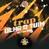 Trap Olha o Tuim - Single album lyrics, reviews, download