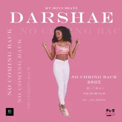 No Coming Back - Single by My Boyz Beatz & Darshae album reviews, ratings, credits