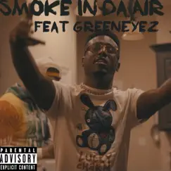 Smoke in Da Air (feat. GreenEyez) - Single by Ant Cole album reviews, ratings, credits