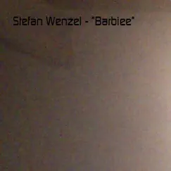 Barbiee - Single by Stefan wenzel album reviews, ratings, credits