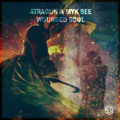 Wounded Soul - Single by Atragun & Myk Bee album reviews, ratings, credits