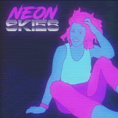 Neon Skies - Single by Collin Derrick album reviews, ratings, credits