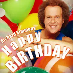 Happy Birthday To You (Classic Singing Birthday Wish) - Single by Richard Simmons album reviews, ratings, credits