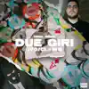 Due Giri (feat. CL¥MB) - Single album lyrics, reviews, download