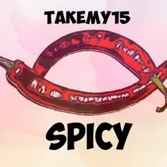 Spicy - Single by TakeMy15 album reviews, ratings, credits