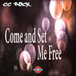 Come and Set Me Free / Where Are You - Single by CC Rock & Kid Okie album reviews, ratings, credits
