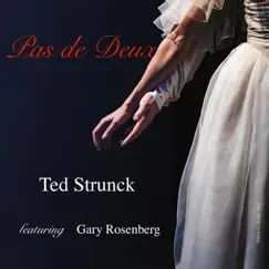 Pas De Deux (feat. Gary Rosenberg) - Single by Ted strunck album reviews, ratings, credits