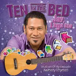 Ten in the Bed: An Album of My Favourite Nursery Rhymes by Jay Laga'aia album reviews, ratings, credits