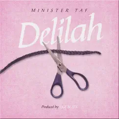 Delilah - Single by Minister Taf album reviews, ratings, credits