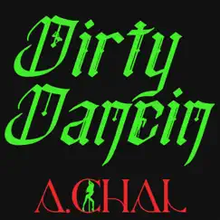 Dirty Dancin - Single by A.CHAL album reviews, ratings, credits