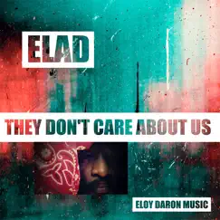 They Don't Care About Us - Single by ELAD album reviews, ratings, credits