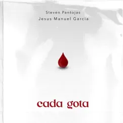 Cada Gota - Single by Steven Pantojas & Jesus Manuel Garcia album reviews, ratings, credits