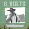 6 Volts album lyrics, reviews, download