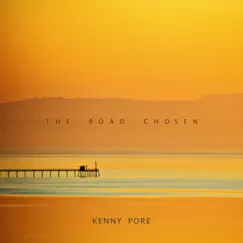 The Road Chosen - Single by Kenny Pore album reviews, ratings, credits