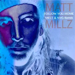 Follow You Home (Melt & Nyg Remix) Song Lyrics