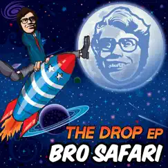 The Drop - Single by Bro Safari album reviews, ratings, credits