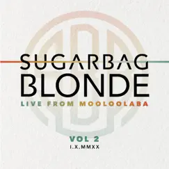 Live From Mooloolaba, Vol. 2 - EP by Sugarbag Blonde album reviews, ratings, credits