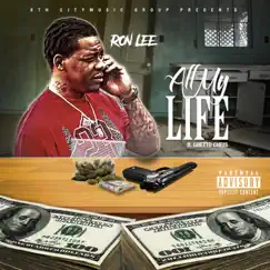 All My Life (feat. Ghetto Chris) - Single by Ron Lee album reviews, ratings, credits