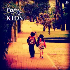 For My Kids - Single by Osi Tejerina album reviews, ratings, credits